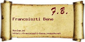 Francsiszti Bene névjegykártya